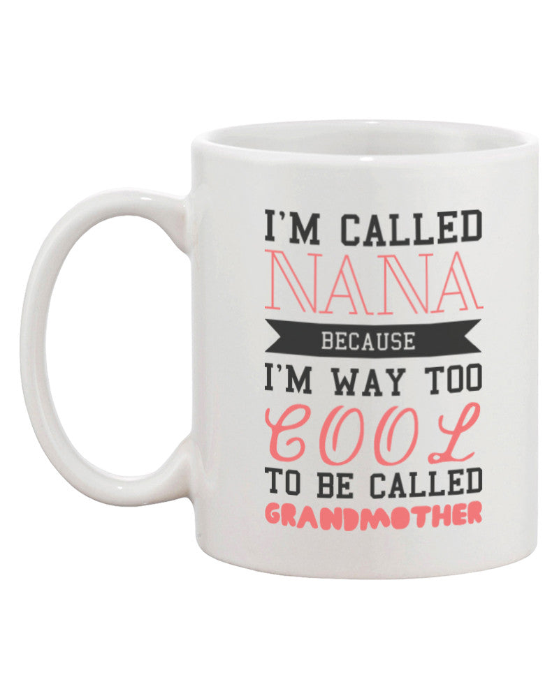 Cool To Be Called Grandmother Funny Mugs Nana Cups X-mas Gifts for Grandma - 365INLOVE