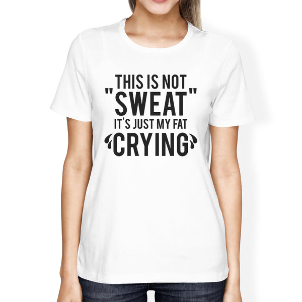 Fat Crying Womens Cute Workout Tops T-Shirt Funny Gym Fitness Gifts - 365  IN LOVE - Matching Gifts Ideas