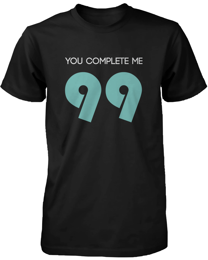 you complete me couple tshirts