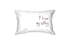 i love my wifey and my hubby pillow cases