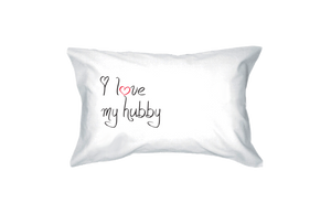 i love my wifey and my hubby pillow cases
