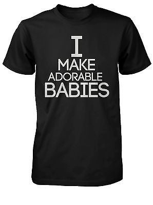 I Make Adorable Babies T-Shirt and The Adorable Baby Bodysuit Matching Set - 365INLOVE