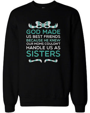 God Made Us Best Friends BFF Matching Sweatshirts for Best Friends - 365INLOVE