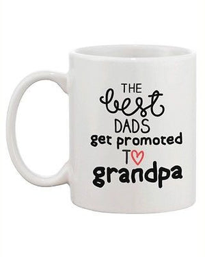 Father's Day Grandpa Coffee Mug - Best Dads Get Promoted to Grandpa Mug - 365INLOVE