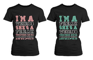 Cute Best Friend T Shirts - Freak and Weirdo - Funny BFF Matching Shirts - 365INLOVE