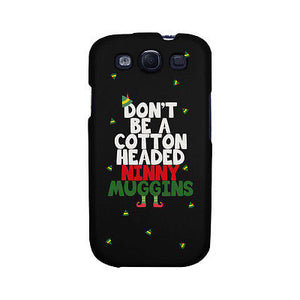 Cotton Headed Ninny Muggins Cute Christmas Phone Case Great Gift Idea - 365INLOVE