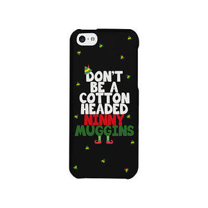 Cotton Headed Ninny Muggins Cute Christmas Phone Case Great Gift Idea - 365INLOVE