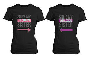 Best Friends T Shirts - Unbiological Sister - BFF Matching Shirt - 365INLOVE