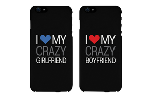 I Love My Crazy Girlfriend and Boyfriend Black Matching Couple Phone Cases - 365INLOVE