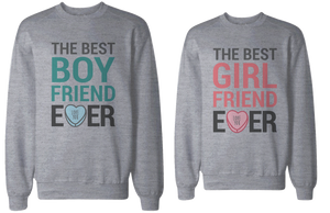 best boyfriend and girlfriend ever sweatshirts