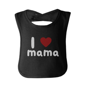 I Love Mama Cute baby Bibs Funny Infant Snap On Bib Great Baby Shower Gift - 365INLOVE