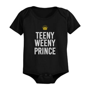 Funny Big Prince Teeny Weeny Prince Matching Dad Shirt and Baby Onesie - 365INLOVE