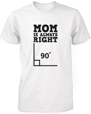 Mom is Always Right Funny Shirt for Mommy Cute Mother's Day Gift Idea - 365INLOVE