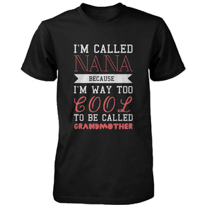 Cool To Be Called Grandmother Funny T-shirt Nana Tee X-Mas Gift for Grandma - 365INLOVE