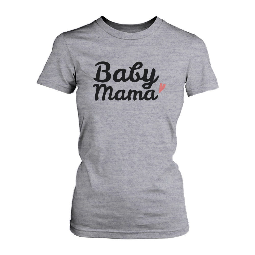 Baby Mama Tshirts Cute Graphic Shirt for New Mom Mother's Day Gift Idea - 365INLOVE