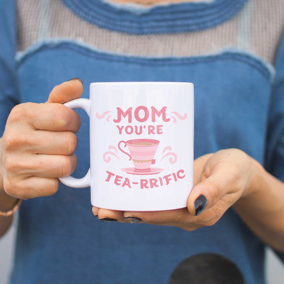 Mom You Are Tea-rrific Funny Ceramic Mugs Cup Cute Mother's Day Gift Idea - 365INLOVE