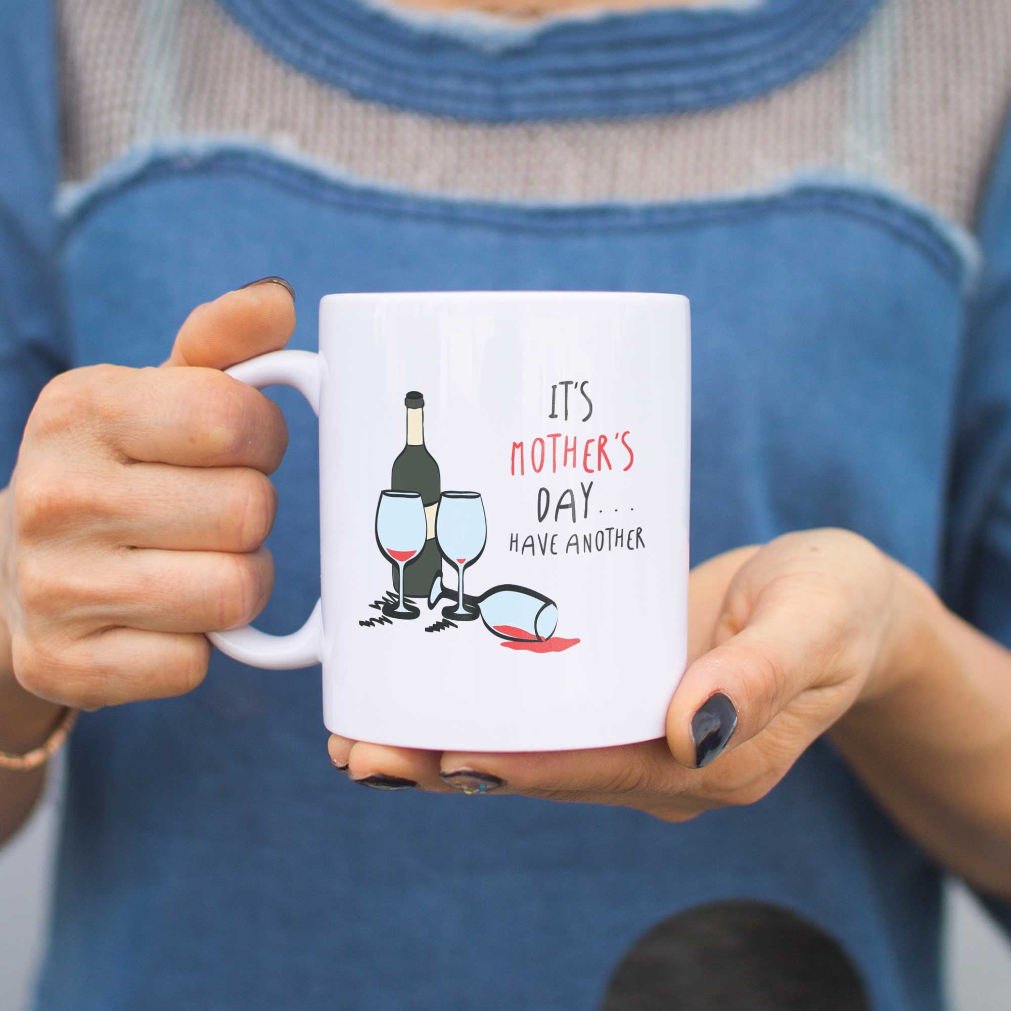 Have Another Glass of Wine Mug Cup Mother's Day Gift Ideas - 365INLOVE