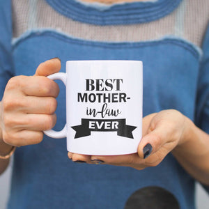 Best Mother In Law Ever Mug Mothers Day Or Christmas Gift For Mother-in-law - 365INLOVE