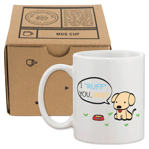 I Ruff You Daddy Mug