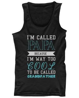 Cool To Be Called Grandfather Funny Tank Top PaPa Tanks - Gift for Grandpa - 365INLOVE