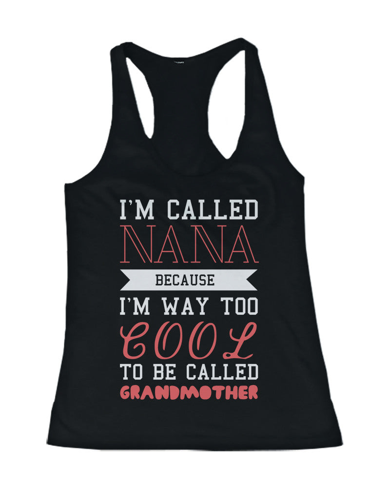 Cool To Be Called Grandmother Funny Tank Top Nana Tanks Gift for Grandma - 365INLOVE