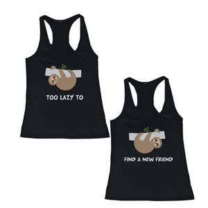 Cute BFF Matching Tanktop Too Lazy To Find A New Friend Best Friend's Shirt - 365INLOVE
