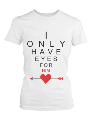 I only have eyes for you matching couple shirts