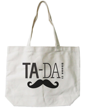 Women's Reusable Bag- Ta-da! Mustache 100% Cotton Natural Canvas Tote Bag - 365INLOVE