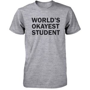 World's Okayest Student Men's T-shirt