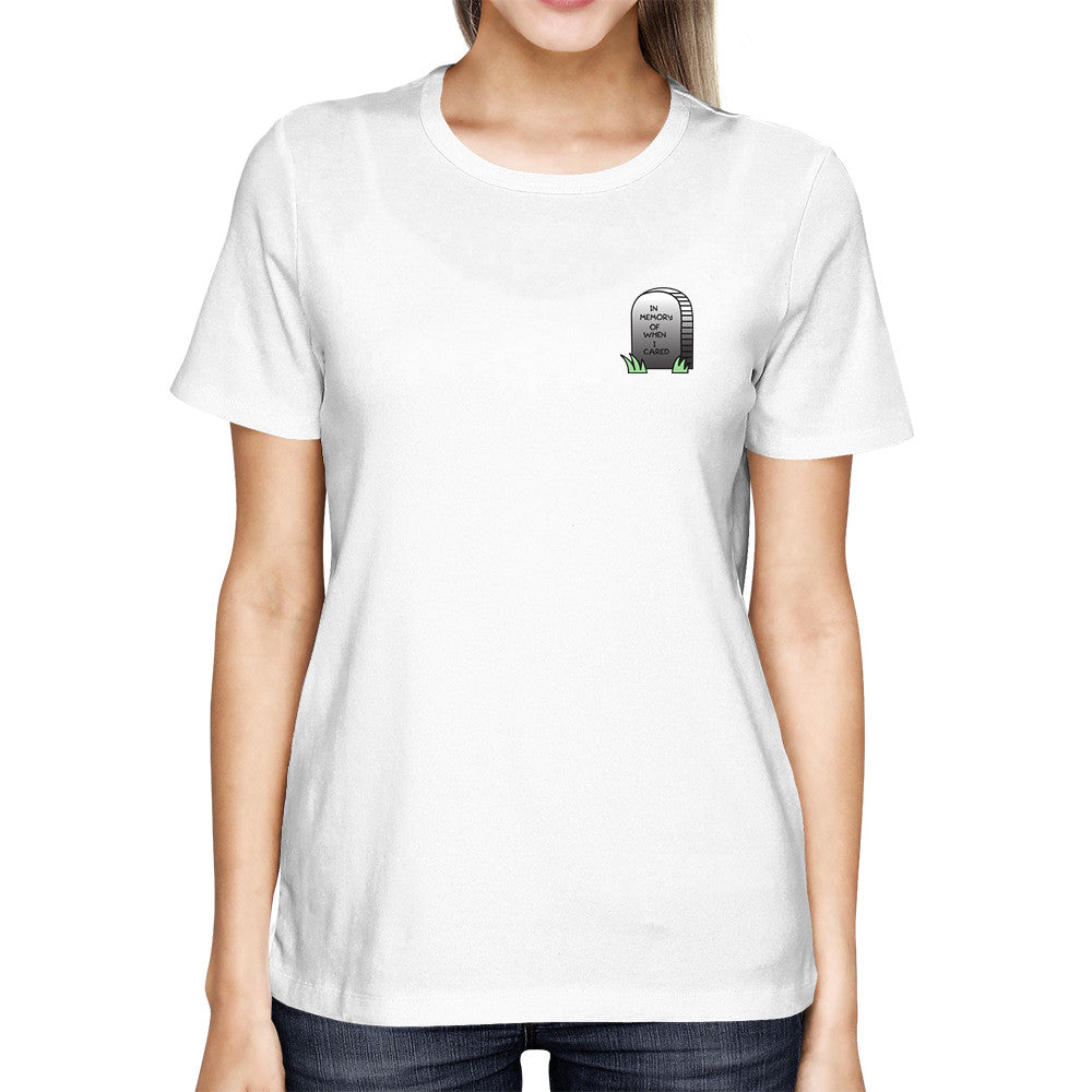 In Memory Of When I Cared Pocket Women's T-shirt