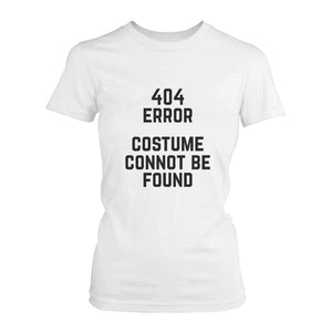 404 Error Custom Not Found T-shirt Halloween Tee Ladies Cute Shirt - 365INLOVE