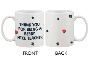 Funny Ceramic Coffee Mug With Bold Statement - Berry Nice Teacher - 365INLOVE