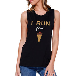 I Run For Ice Cream Work Out Muscle Tee