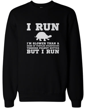I'm Slower than a Turtle Funny Workout Sweatshirts Gym Pullover Fleece Sweaters - 365INLOVE