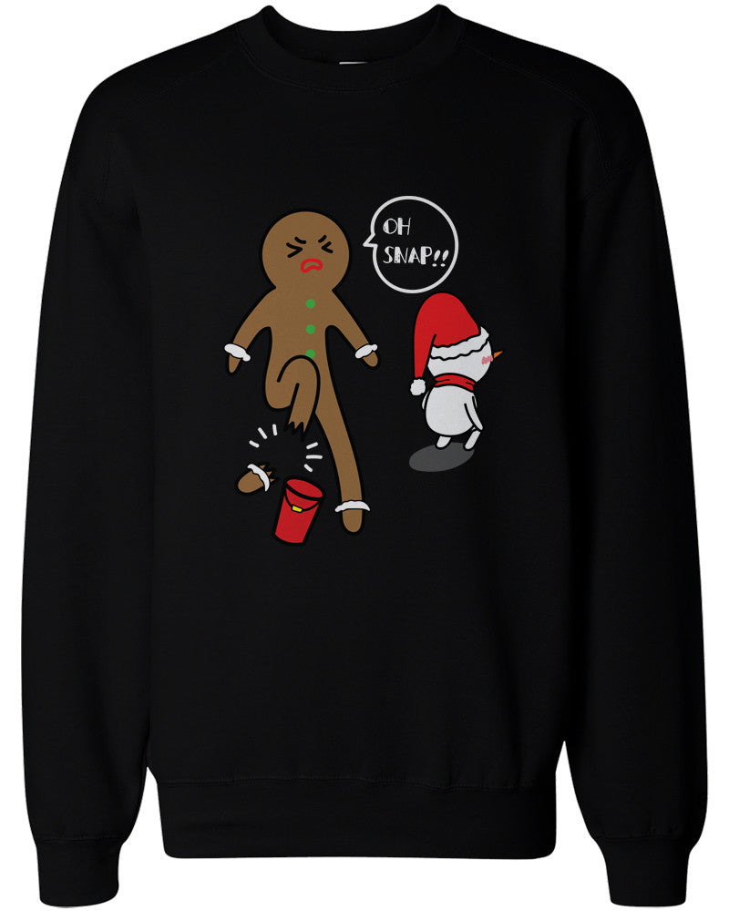 Oh Snap Gingerbread Cookie Broken Leg Because of Snowman's Bucket Sweatshirts - 365INLOVE