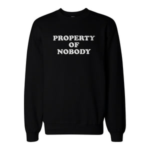 Property Of Nobody Sweatshirt