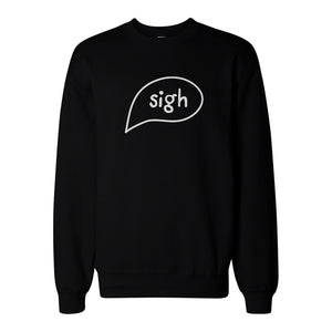 Sigh Graphic Print Sweatshirt