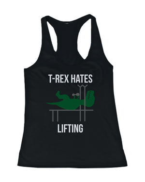 T-Rex Hates Lifting Women’s Funny Work Out Tank Top Sleeveless Gym Clothes - 365INLOVE