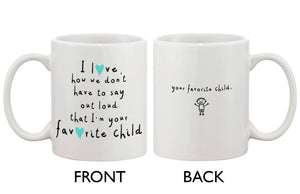 Cute Ceramic Coffee Mug for Mom from Son - I'm Your Favorite Child, Mom Mug - 365INLOVE