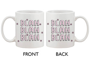 Cute Ceramic 11oz Mug- Blah Blah Blah- Simple Coffee Mug Cup Gift - 365INLOVE