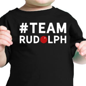 #Team Rudolph Baby T-shirt Christmas Infant Tee Holiday Gifts - 365INLOVE