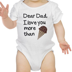 Dear Dad Icecream White Funny Design Baby Bodysuit Fathers Day Gifts - 365INLOVE