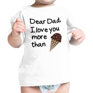 Dear Dad Icecream White Cute Design Infant Shirt Fathers Day Gifts - 365INLOVE