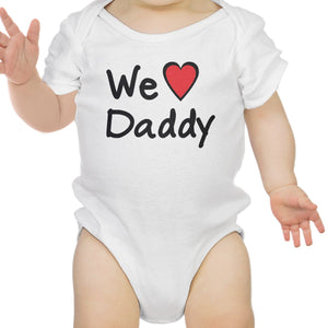 We Love Dad White Cute Baby Bodysuit Cotton Fathers Day Gifts For Dad - 365INLOVE