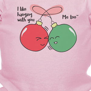 I Like Hanging With You Ornaments Baby Pink Bodysuit