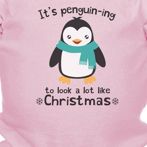 It's Penguin-Ing To Look A Lot Like Christmas Baby Pink Bodysuit