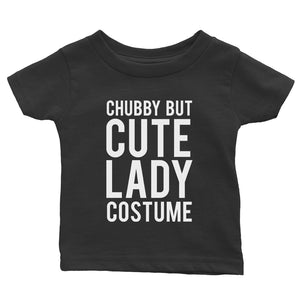 Chubby But Cute Lady Costume Baby Gift Tee