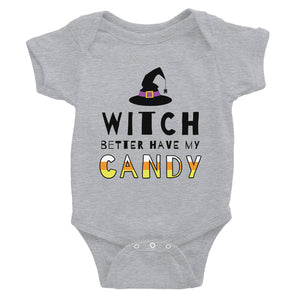 Witch Better Have My Candy Baby Bodysuit Gift