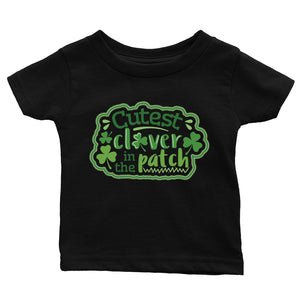 Cutest Clover In Patch Baby Shirt Cute First St Paddy's Day Outfit