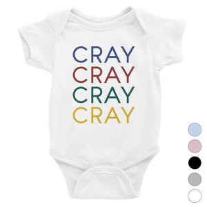 365 Printing Cray Funny Baby Bodysuit Gift For Baby Shower Cute Infant Jumpsuit